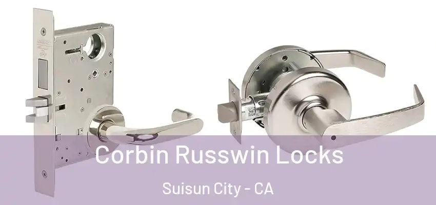 Corbin Russwin Locks Suisun City - CA