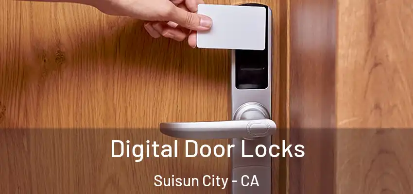 Digital Door Locks Suisun City - CA