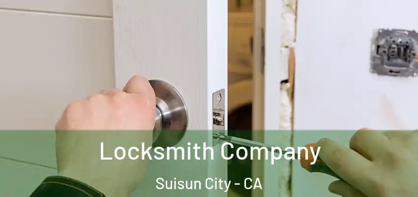  Locksmith Company Suisun City - CA