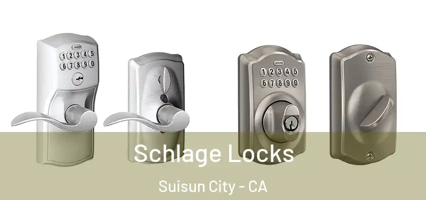 Schlage Locks Suisun City - CA